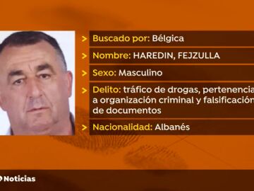 La Policía Nacional detiene a un narcotraficante albanés que pertenecía a la lista 'Europe's Most Wanted'