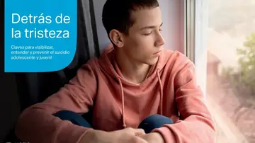 Portada del informe 'Detrás de la tristeza. Claves para visibilizar, entender y prevenir el suicidio adolescente y juvenil' Portada del informe 'Detrás de la tristeza. Claves para visibilizar, entender y prevenir el suicidio adolescente y juvenil'
