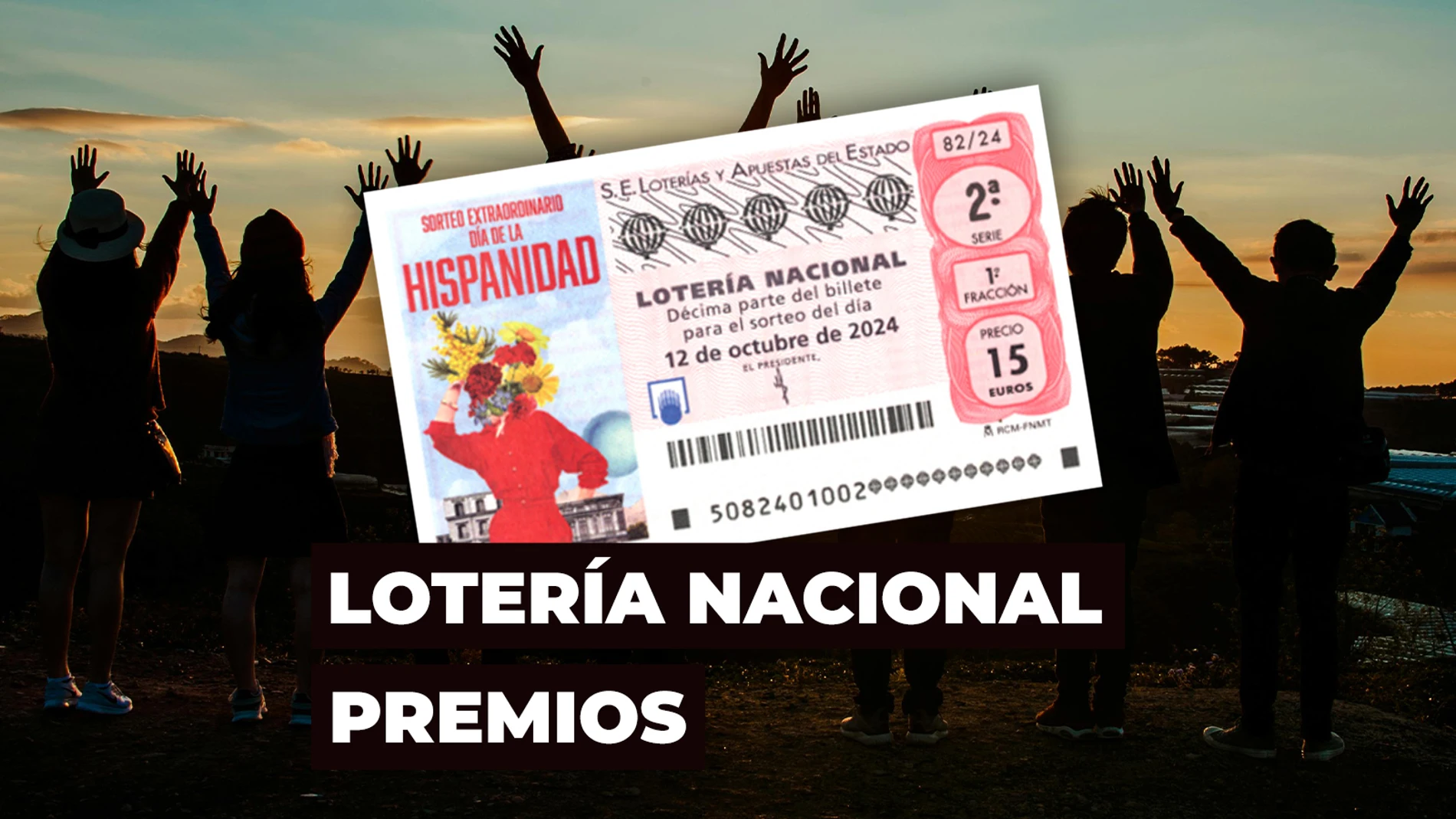 Premios del Sorteo Extraordinario del Día de la Hispanidad de la Lotería Nacional Premios del Sorteo Extraordinario del Día de la Hispanidad de la Lotería Nacional