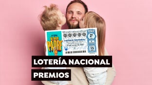 Premios del Sorteo Extraordinario del D&iacute;a del Padre de la Loter&iacute;a Nacional