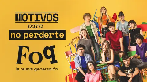 Los motivos por los que no te puedes perder el estreno de Foq: La Nueva Generación en Antena 3 Los motivos por los que no te puedes perder el estreno de Foq: La Nueva Generación en Antena 3