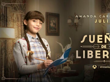 Amanda C&aacute;rdenas es Julia en Sue&ntilde;os de libertad