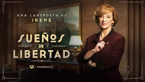 Ana Labordeta es Irene en Sueños de libertad Ana Labordeta es Irene en Sueños de libertad