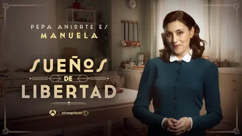 Pepa Aniorte es Manuela en Sueños de libertad Pepa Aniorte es Manuela en Sueños de libertad