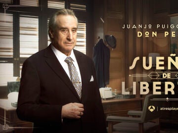 Juanjo Puigcorb&eacute; es Don Pedro en Sue&ntilde;os de libertad