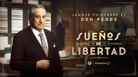 Juanjo Puigcorbé es Don Pedro en Sueños de libertad Juanjo Puigcorbé es Don Pedro en Sueños de libertad