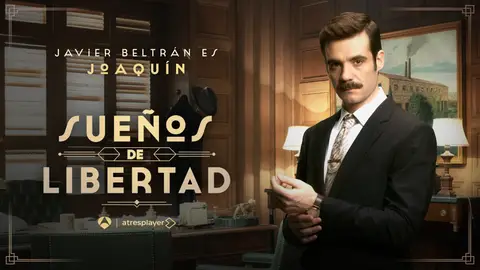 Javier Beltrán es Joaquín en Sueños de libertad Javier Beltrán es Joaquín en Sueños de libertad
