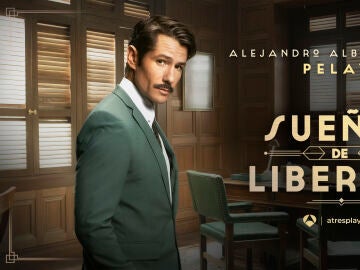 Alejandro Albarrac&iacute;n es Pelayo Olivares en Sue&ntilde;os de libertad