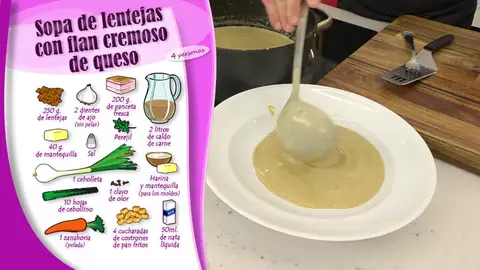 Ingredientes Sopa de lentejas con flan cremoso de queso Ingredientes Sopa de lentejas con flan cremoso de queso