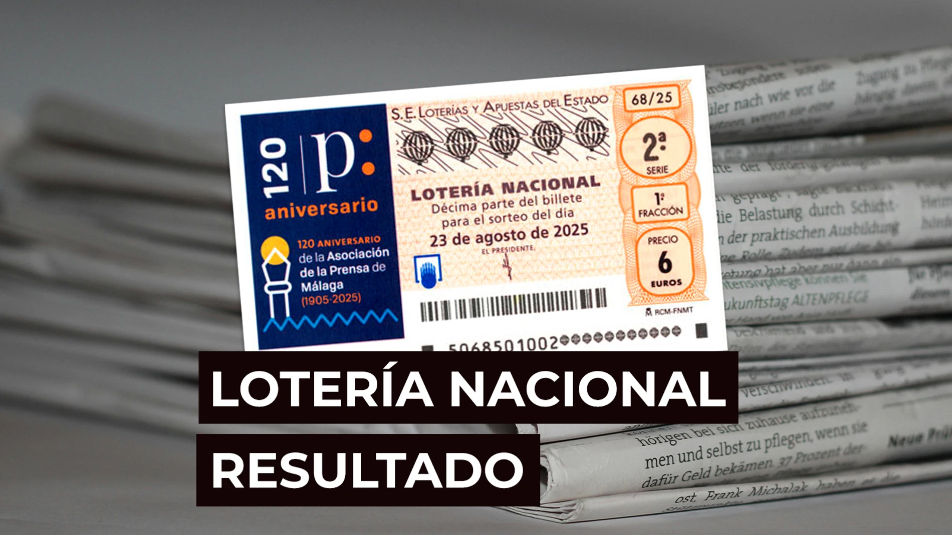 Sorteo Lotería Nacional: Comprobar décimo de hoy sábado 23 de agosto, en directo Sorteo Lotería Nacional: Comprobar décimo de hoy sábado 23 de agosto, en directo