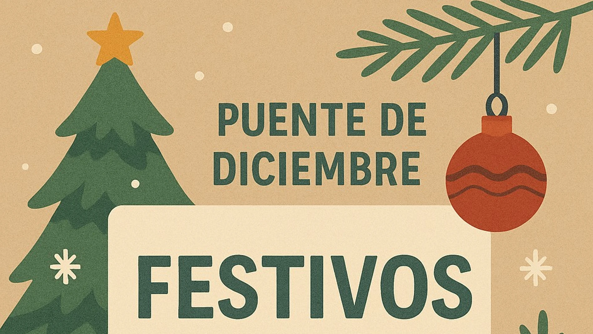Cuándo es el puente de diciembre de 2025 y qué días son festivos Cuándo es el puente de diciembre de 2025 y qué días son festivos