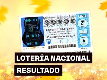Sorteo Lotería Nacional: Comprobar décimo de hoy sábado 15 de noviembre, en directo