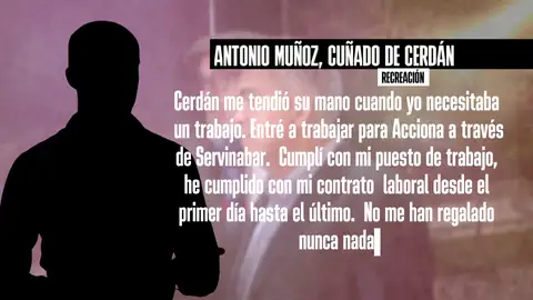 Conversación con Antonio Muñoz, cuñado de Cerdán Conversación con Antonio Muñoz, cuñado de Cerdán