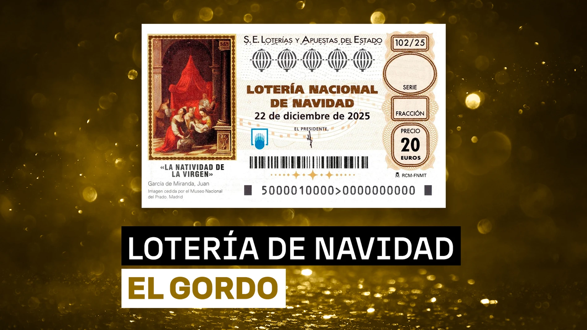 El Gordo de la Lotería de Navidad El Gordo de la Lotería de Navidad