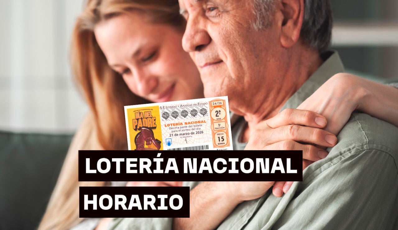 Horario y d&oacute;nde ver el Sorteo Extraordinario del D&iacute;a del Padre de la Loter&iacute;a Nacional