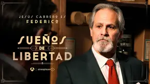 Jesús Cabrero es Federico, el hermano de Eduardo en Sueños de libertad