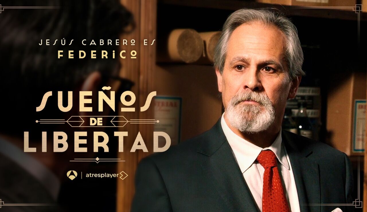 Jes&uacute;s Cabrero es Federico, el hermano de Eduardo en Sue&ntilde;os de libertad