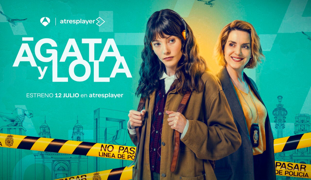 &Aacute;gata y Lola se estrenar&aacute; el atresplayer el pr&oacute;ximo 12 de julio
