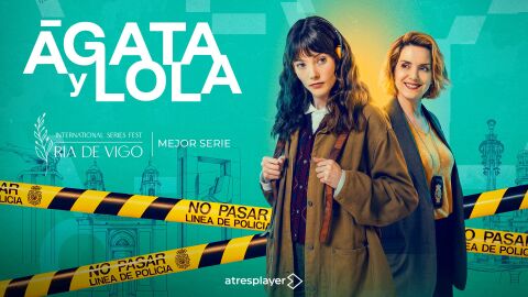 &Aacute;gata y Lola se alza con el premio a Mejor Serie en el Festival Internacional de Series R&iacute;a de Vigo