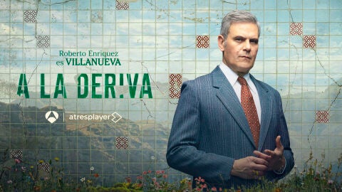 Roberto Enr&iacute;quez es Vilanueva en A la deriva