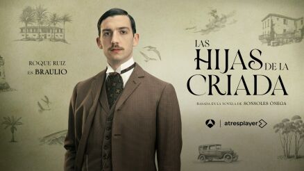Roque Ru&iacute;z es Braulio en Las hijas de la criada, un joven "con mucho olfato social"