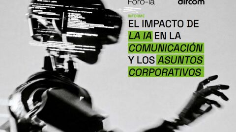 Imagen del informe 'El impacto de la IA en la Comunicaci&oacute;n y los Asuntos Corporativos', elaborado por Dircom y Foro IA